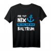 Herren T-Shirt mit Spruch 'Der Tut Nix Der Will Nur Nach Baltrum' – Lustiges Nordsee- und Baltrum-Geschenk für Männer