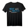 Nordsee Wat Mutt Dat Mutt Strand Meer T-Shirt – Perfektes Geschenk für Küstenliebhaber, Norddeutschland Fans und Strandurlauber