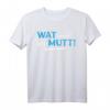 Nordsee Wat Mutt Dat Mutt Strand Meer T-Shirt – Perfektes Geschenk für Küstenliebhaber, Norddeutschland Fans und Strandurlauber