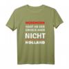 Nordhorn - Hart an der Grenze aber nicht Holland T-Shirt - Lustiges Design für Nordhorn-Fans & Heimatverbundene