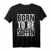Born to be soffen T-Shirt – Lustiges Party-Shirt für Freunde, bequem und klassisch geschnitten