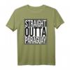 Straight Outta Paraguay T-Shirt – Lustiges Wortkunst-Design für Paraguay-Fans, Auswanderer und Heimatverbundene