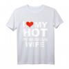 I Love My Hot Peruvian Wife Husband Marriage Peru T-Shirt – Lustiges Geschenk für Ehemänner zum Hochzeitstag, Valentinstag und Geburtstag