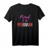 Funny Camiseta Peruana - Proud To Be Peruvian T-Shirt, Perfekt als Geschenk für Geburtstag, Abschluss & Jubiläum