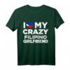 I Love My Crazy Filipino Girlfriend Philippines T-Shirt – Lustiges Geschenk für Filipinas-Fans, ideal für Partys, Geburtstage & Weihnachten