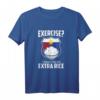 Exercise I Thought You Said Extra Rice Philippines T-Shirt - Lustiges Reiseführer Shirt für Philippinen Fans & Reisende