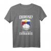 Exercise I Thought You Said Extra Rice Philippines T-Shirt - Lustiges Reiseführer Shirt für Philippinen Fans & Reisende