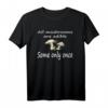Alle Pilze sind essbar einige nur einmal Funny T-Shirt – Perfektes Geschenk für Pilzliebhaber, Jäger, Mykologen & Naturfreunde