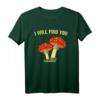 I Will Find You Pilz Sammeln T-Shirt - Lustiges Geschenk für Pilzsucher, Pilzsammler & Naturfreunde