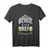 Berge Und Bier Darum Bin Ich Hier Für - Lustiges Wander- und Bergsteiger T-Shirt für Bergliebhaber und Bierfans