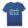 Ich reise für die Lebensmittel - Premium T-Shirt für Food- und Reiseliebhaber, perfekt für Kulturen und regionale Küche