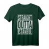 Gerade Outta Istanbul T-Shirt – Stylisches Reise & Geschenkidee für Reisende, Fans & Sportbegeisterte mit Grunge Look