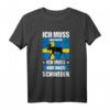 Ich Muss Gar Nix - Ich Muss Nur Nach Schweden Reise T-Shirt für Natur- und Campingliebhaber, Skandinavienurlaub & Geschenkideen