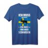 Ich Muss Gar Nix - Ich Muss Nur Nach Schweden Reise T-Shirt für Natur- und Campingliebhaber, Skandinavienurlaub & Geschenkideen