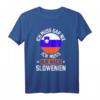 Lustiges Slowenien Urlaub T-Shirt - Perfektes Geschenk für Balkan-Reisende, Wanderer & Skifahrer im Sommer und Winter
