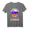 Lustiges Slowenien Urlaub T-Shirt - Perfektes Geschenk für Balkan-Reisende, Wanderer & Skifahrer im Sommer und Winter