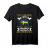 Ich Muss Gar Nichts Ich Muss Nur Nach Schweden Reise T-Shirt – Lustiges Geschenk für Schweden- und Skandinavien-Fans, Camper & Naturfreunde