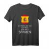 Ich muss gar nix Ich muss nach Spanien - Lustiges Reise T-Shirt für Spanienurlaub, Souvenir & Spanienliebhaber