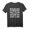 Schottland Fan T-Shirt - Lustiges Reiseoutfit für Schottland-Liebhaber und Reiselustige