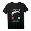 Langeoog Anruf Call Nordsee Insel Urlaub Reise T-Shirt – Witziges Souvenir für Nordsee-Urlauber & Insel-Fans