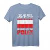 Polen Urlaub T-Shirt mit polnischer Flagge & Spruch - Lustiges Reisesouvenir für Sommerurlauber & Touristen in Warschau und Schlesien