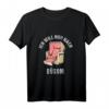 Ich will nur nach Büsum - Urlaub Reise Nordsee T-Shirt - Lustiges Geschenk für Nordsee-Urlauber, Bootsfahrer & Segler