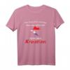 Kroatien Urlaub Fernweh Reise Spruch kroatisch T-Shirt – Lustiges Geschenk für Kroatien-Liebhaber & Reisefans