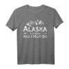 Alaska Is Calling And I Must Go T-Shirt – Perfektes Reisegeschenk für Alaska Fans & Abenteurer