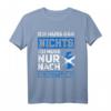 Ich muss gar nichts Ich muss nur nach Schottland Reise T-Shirt – Perfektes Souvenir für Schottland-Urlauber und Fans