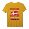 Ich Muss Gar Nix Ich Muss Nur Nach Dänemark Reise T-Shirt – Lustiges Geschenk für Dänemark-Urlauber & Skandinavien-Liebhaber
