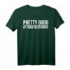 Ziemlich gut bei schlechten Entscheidungen - Lustiges T-Shirt für Männer und Frauen als Geschenk zum Jahrestag, Geburtstag, Weihnachten oder Abschluss