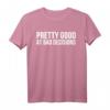 Ziemlich gut bei schlechten Entscheidungen - Lustiges T-Shirt für Männer und Frauen als Geschenk zum Jahrestag, Geburtstag, Weihnachten oder Abschluss