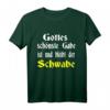 Lustiges Schwaben T-Shirt mit Dialekt Spruch – Geschenkidee für Schwaben, Freunde & Familie zu Weihnachten & Geburtstag