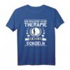 Ich Brauche Keine Therapie Ich Muss Nur Sondeln - Lustiges Schatzsucher T-Shirt für Sondengänger & Abenteurer