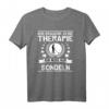 Ich Brauche Keine Therapie Ich Muss Nur Sondeln - Lustiges Schatzsucher T-Shirt für Sondengänger & Abenteurer