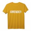 Lustiges Schwäbisch Gmünd Spruch - Gmünder Gmender Heimat T-Shirt für Schwabenfans & Freunde