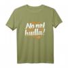 T-Shirt No net hudla – Lustiges schwäbisches Dialekt Spruch T-Shirt für Weihnachten & Geburtstag, perfekt für Schwaben, Augsburg & Allgäu
