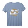 T-Shirt No net hudla – Lustiges schwäbisches Dialekt Spruch T-Shirt für Weihnachten & Geburtstag, perfekt für Schwaben, Augsburg & Allgäu