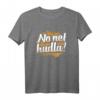 T-Shirt No net hudla – Lustiges schwäbisches Dialekt Spruch T-Shirt für Weihnachten & Geburtstag, perfekt für Schwaben, Augsburg & Allgäu