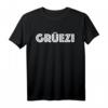 Grüezi T-Shirt Schweizerdeutsch Schweiz Schwiiz Mundart - Lustiges Geschenk für Schweizer und Dialektliebhaber zu Weihnachten & Geburtstag