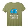 Camping King Of The Camper Wohnmobil Camper T-Shirt - Lustiges Outdoor-Design für Camper, Pfadfinder & Camping-Fans als Geschenk