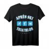 Lustiges Après-Ski Triathlon T-Shirt für Skifahrer & Snowboarder – Perfekt für Party, Pisten & Hüttengaudi