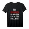 §1 Slowaken haben immer Recht - Witziges Geschenk T-Shirt für Slowaken, Urgesteine & Schlaumeier