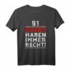 §1 Slowaken haben immer Recht - Witziges Geschenk T-Shirt für Slowaken, Urgesteine & Schlaumeier
