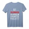 §1 Slowaken haben immer Recht - Witziges Geschenk T-Shirt für Slowaken, Urgesteine & Schlaumeier