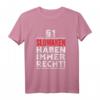 §1 Slowaken haben immer Recht - Witziges Geschenk T-Shirt für Slowaken, Urgesteine & Schlaumeier