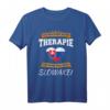 Ich Brauche Keine Therapie Ich Muss Nur Nach Slowakei T-Shirt – Lustiges Geschenk für Slowakei-Fans, Reisende & Menschen mit slowakischer Herkunft