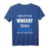 Vincent Name Vorname Geschenk T-Shirt - Personalisierte Geschenkidee für Geburtstag, Matura 2021 & Freunde