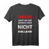 Weeze - Hart an der Grenze aber nicht Holland T-Shirt – Lustiges Geschenk für Weeze-Bewohner und Freunde