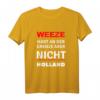 Weeze - Hart an der Grenze aber nicht Holland T-Shirt – Lustiges Geschenk für Weeze-Bewohner und Freunde